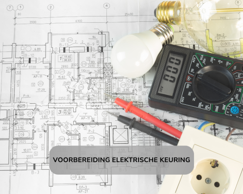 VOORBEREIDING ELEKTRISCHE KEURING